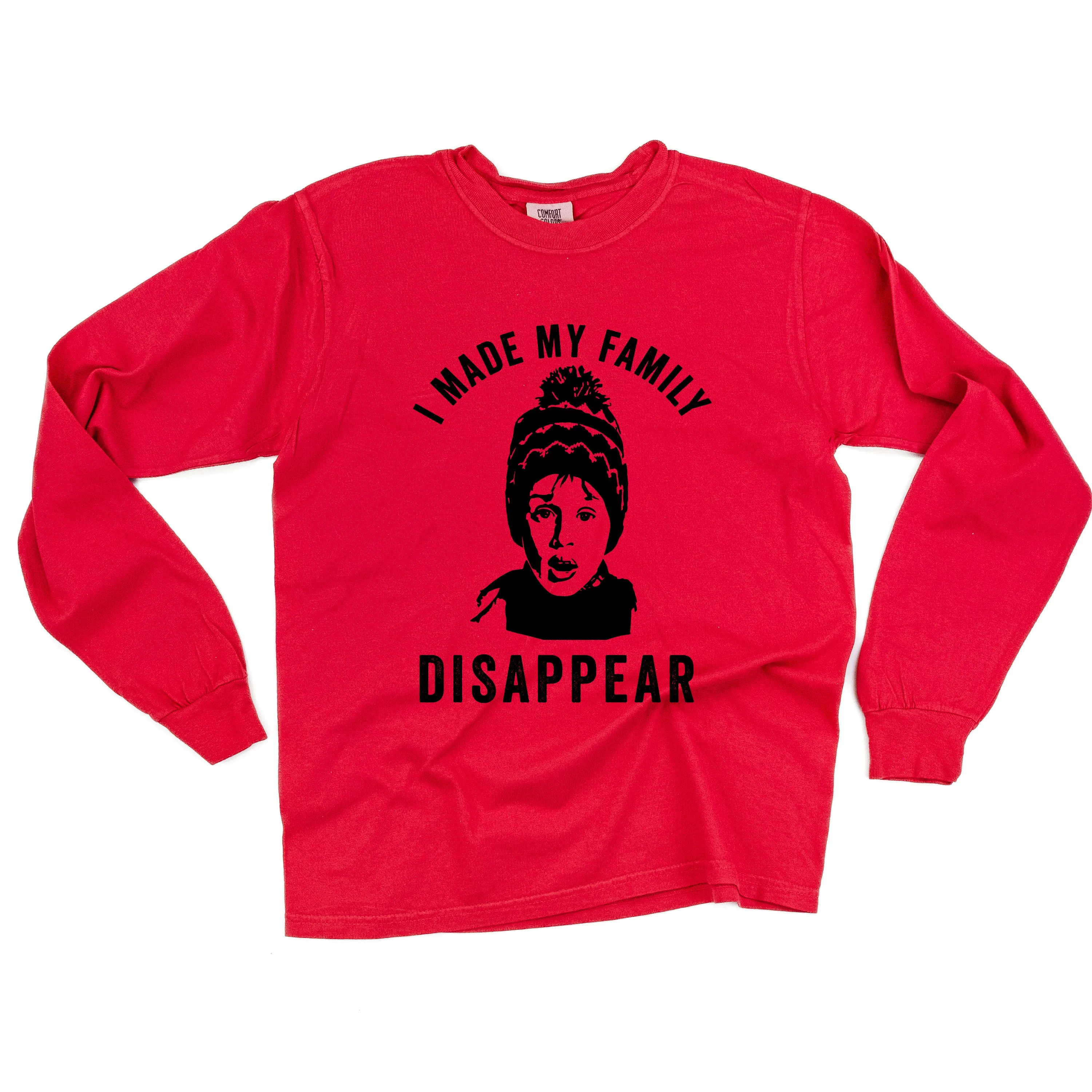 I Made My Family Disappear - LONG SLEEVE Comfort Colors Tee