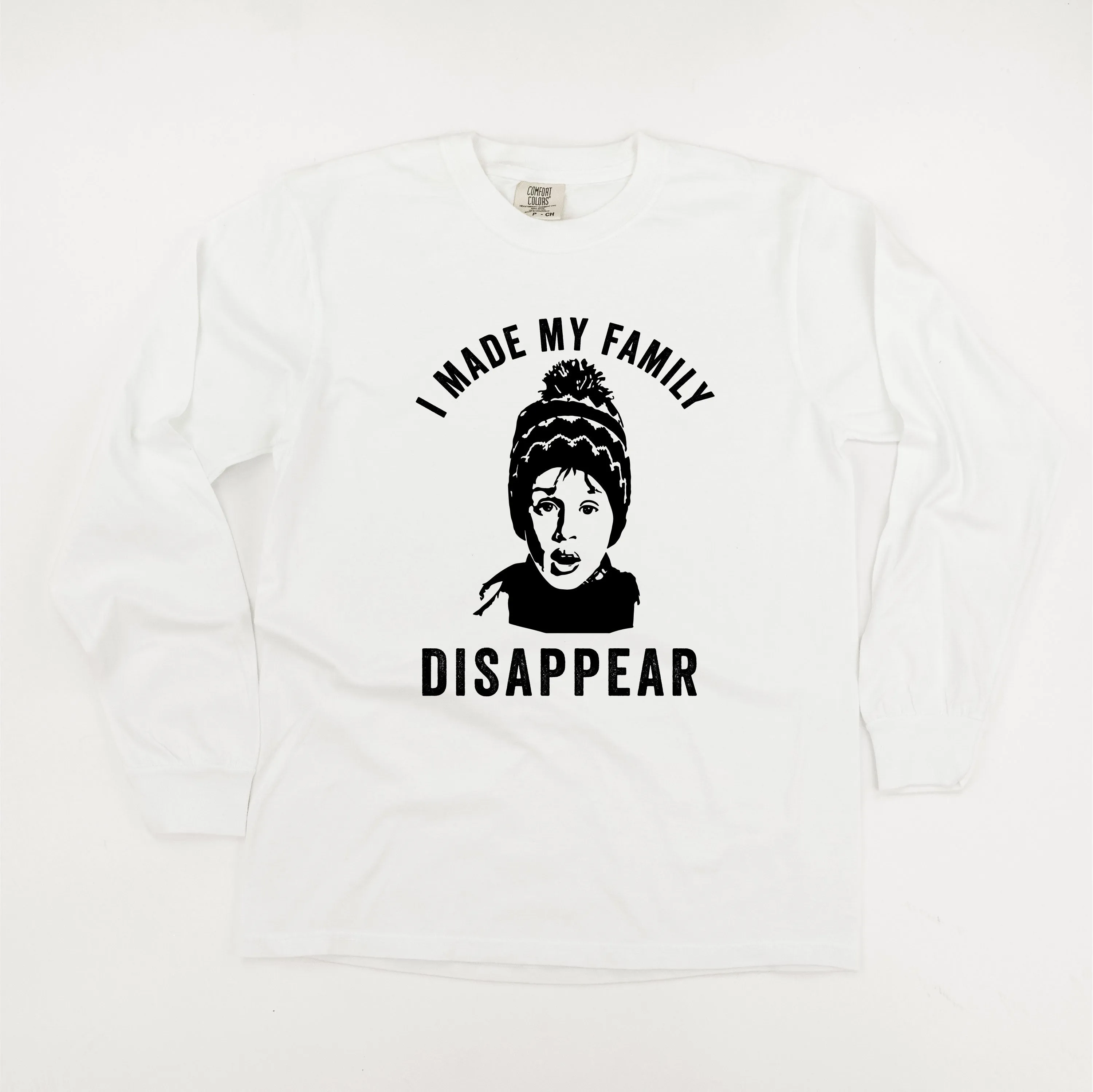I Made My Family Disappear - LONG SLEEVE Comfort Colors Tee