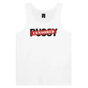 P*SSY Censored  -  Premium Unisex Tank Top
